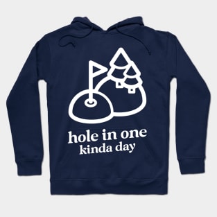 hole in one kinda day Hoodie